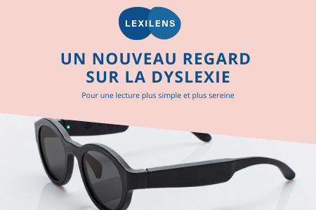 Découvrez les lunettes Lexilens® pour dyslexiques 